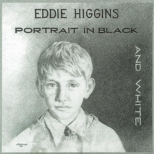 【全新黑膠2LP】Eddie Higgins - Portrait in Black and White/180g