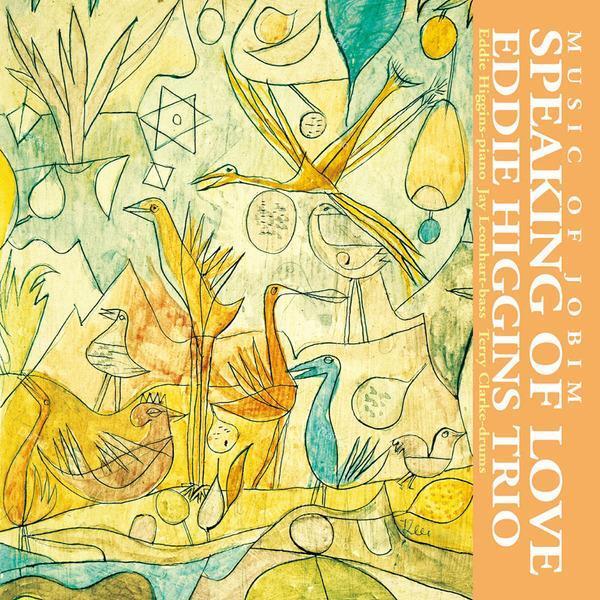 【全新黑膠2LP】Eddie Higgins Trio-Speaking Of Love: Music Of Jobim