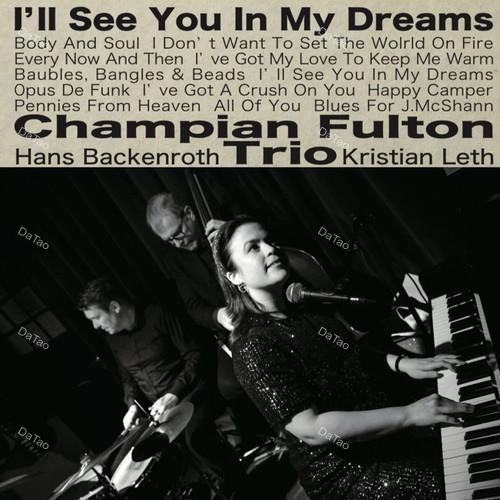 【全新限量黑膠】Champian Fulton Trio - I'll See You In My Dreams