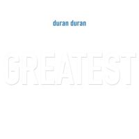 【全新黑膠2LP】杜蘭杜蘭 Duran Duran - 精選輯 Greatest/5021732830470