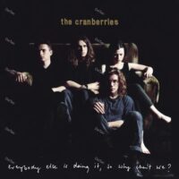 【全新黑膠】The Cranberries-Everybody Else Is Doing It, So Why…
