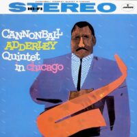 【全新黑膠】加農炮艾德利 - Cannonball Adderley Quintet In Chicago/180g