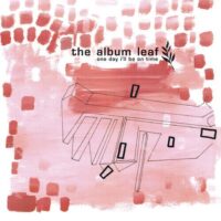 【全新黑膠2LP】草葉集 The Album Leaf - One Day I'll Be On Time/25週年